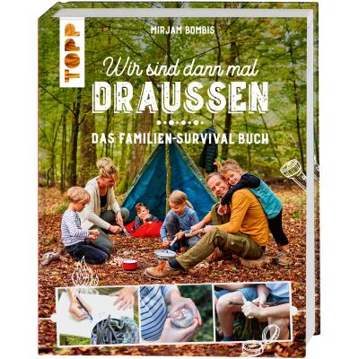 Artikelbild des Artikels “Wir sind dann mal draußen – Das Familien-Survival-Buch, TOPP Verlag “