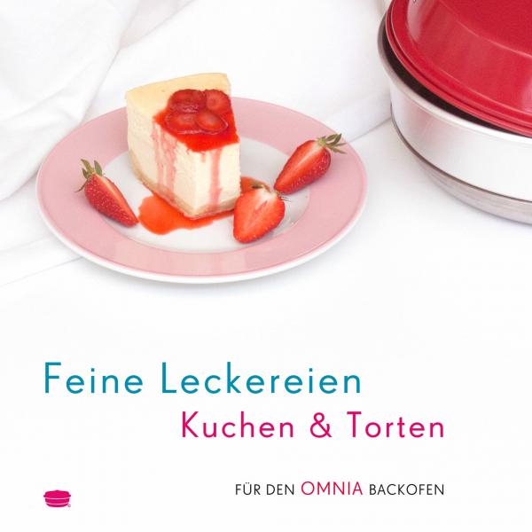 Artikelbild des Artikels “Feine Leckereien Kuchen & Torten – Rezepte für den Omnia Backofen – Backbuch “